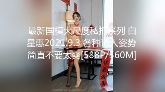 嫩模龙泽美熙流出视频第3部